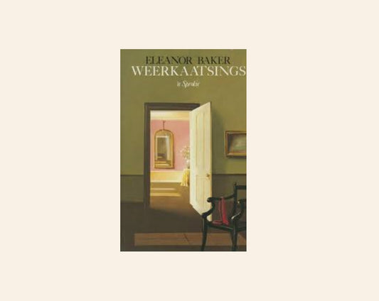 Weerkaatsings: ’n Sprokie - Eleanor Baker
