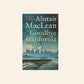 Goodbye California - Alistair MacLean