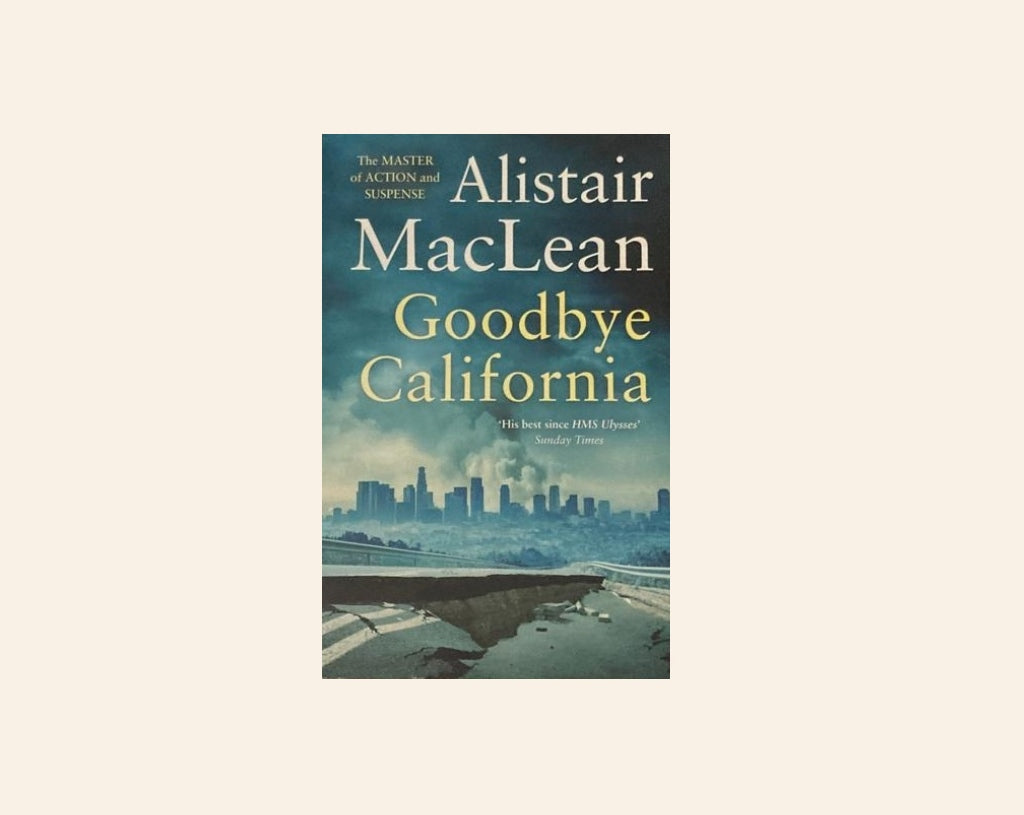 Goodbye California - Alistair MacLean