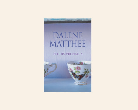 ’n Huis vir Nadia - Dalene Matthee
