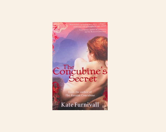 The concubine secret - Kate Furnivall (The Russian Concubine #2)