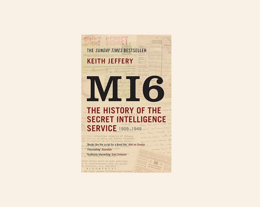 M16: The history of the secret intelligence service (1909 - 1949) - Keith Jeffery
