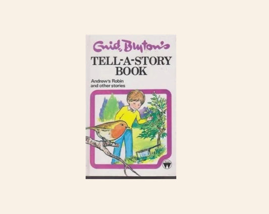 Tell-a-story book: Andrew's robin and other stories - Enid Blyton