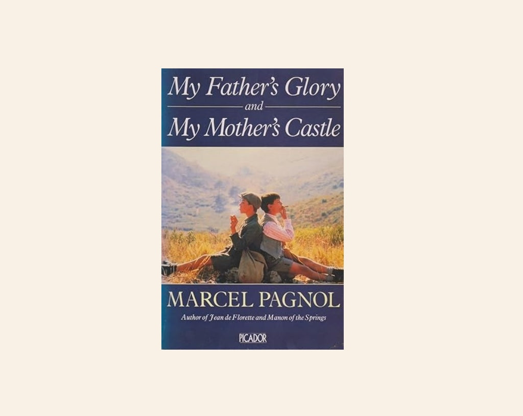 My father's glory and my mother's castle - Marcel Pagnol