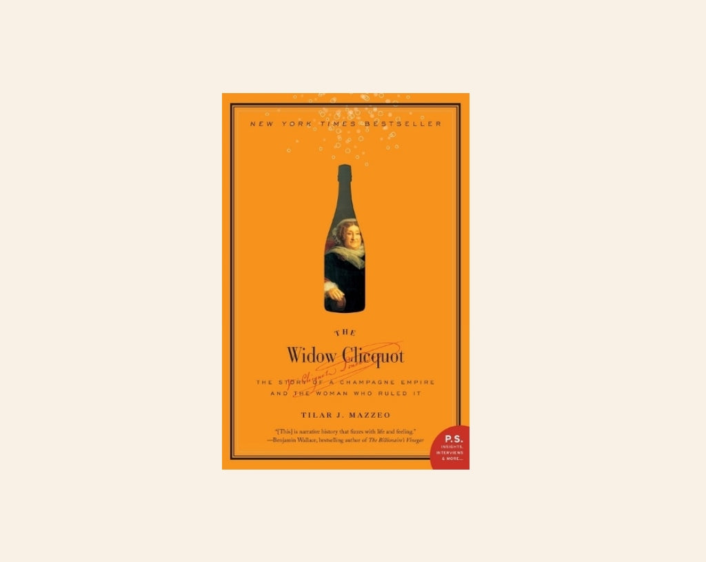 The widow Clicquot The story of a champagne empire and