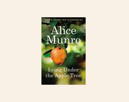Lying under the apple tree - Alice Munro