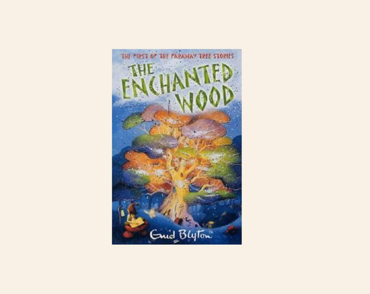 The enchanted wood - Enid Blyton (The Faraway Tree #1)