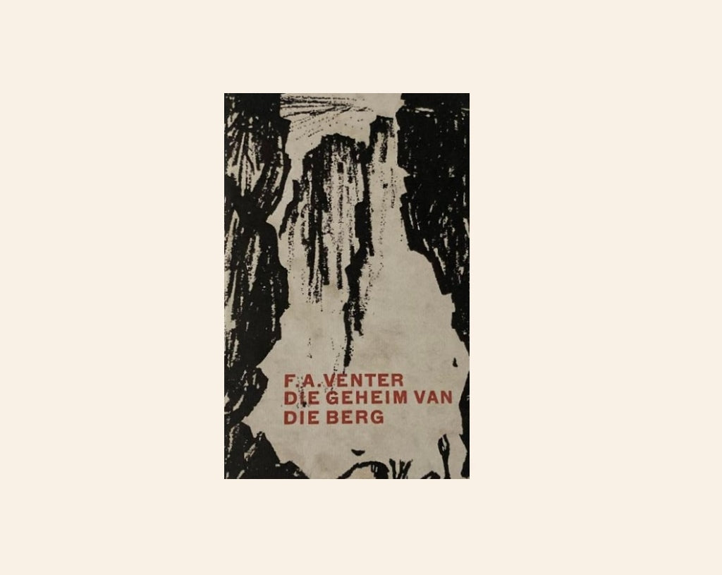 Die geheim van die berg - F.A. Venter