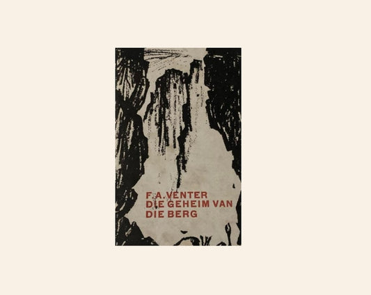 Die geheim van die berg - F.A. Venter