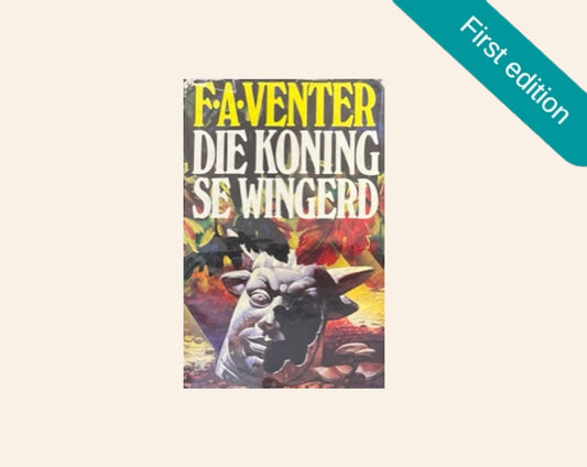 Die koning se wingerd - F.A. Venter (First edition)