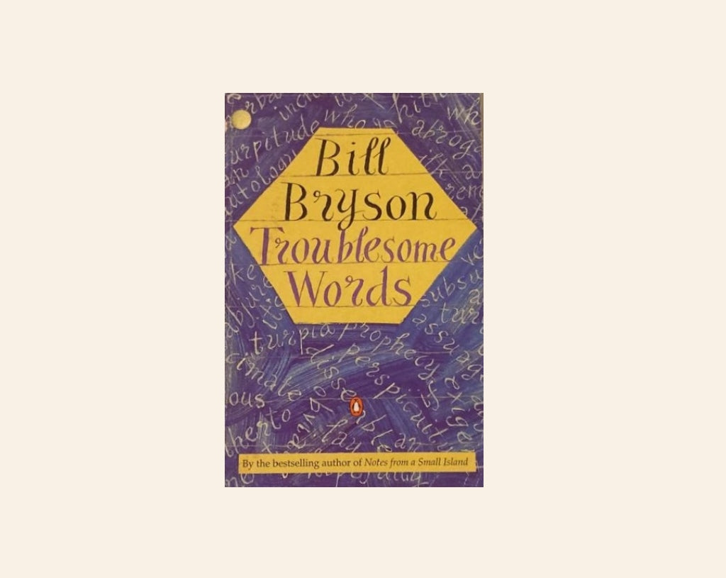Troublesome words - Bill Bryson