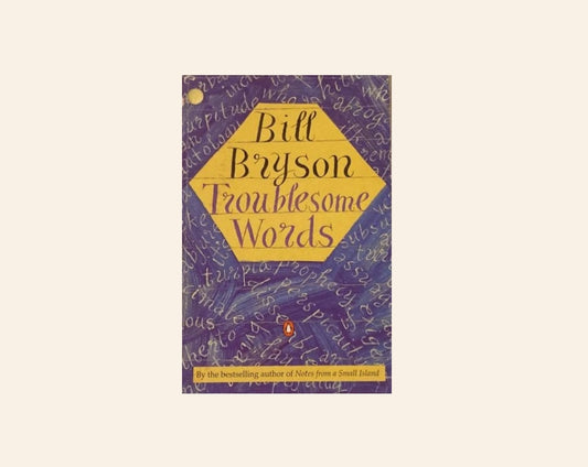 Troublesome words - Bill Bryson