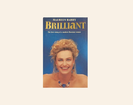 Brilliant: The love story of a modern Russian woman - Maureen Barry