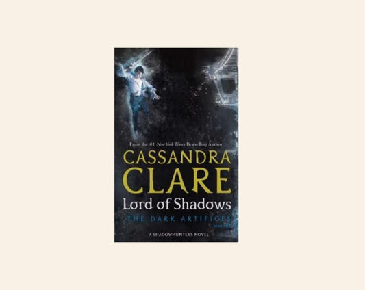 Lord of shadows - Cassandra Clare (The Dark Artifices #2)