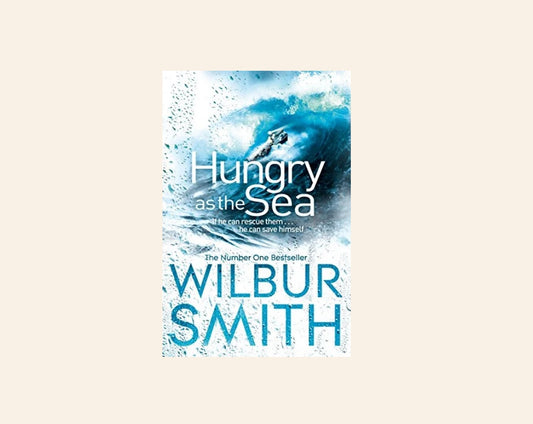 Hungry as the sea - Wilbur Smith