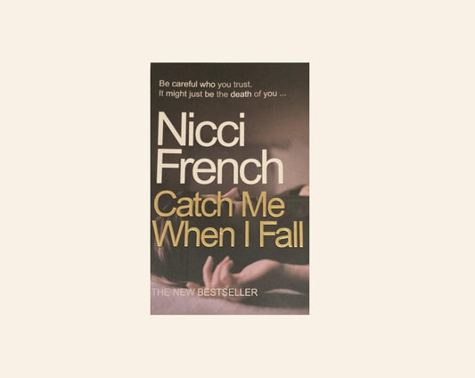 Catch me when I fall - Nicci French