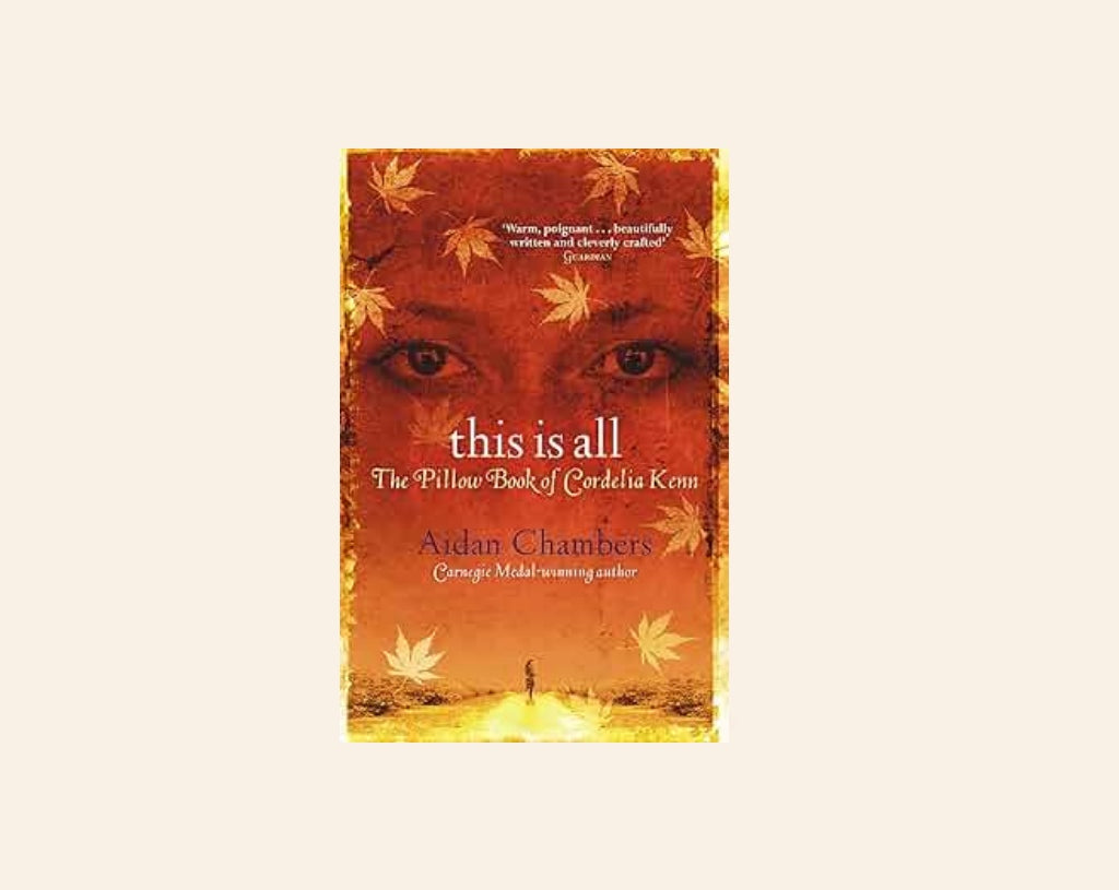 This is all: The pillow book of Cordelia Kenn - Aiden Chambers (The Dance Sequence #6)