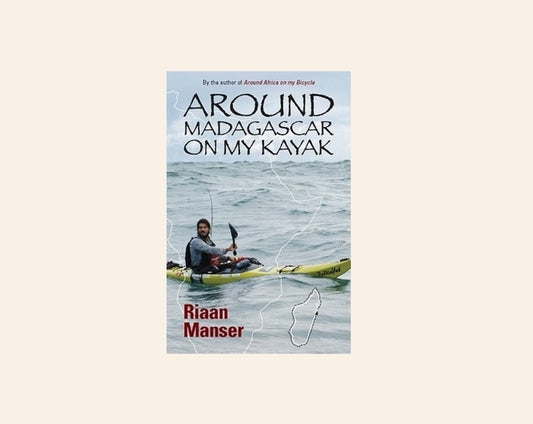 Around Madagascar on my kayak - Riaan Manser