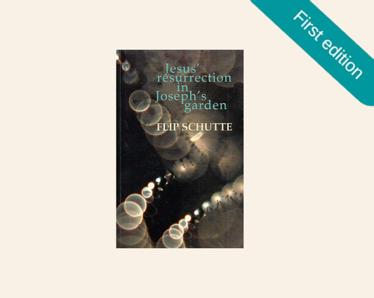 Jesus' resurrection in Joseph's garden - Flip Schutte (First edition)