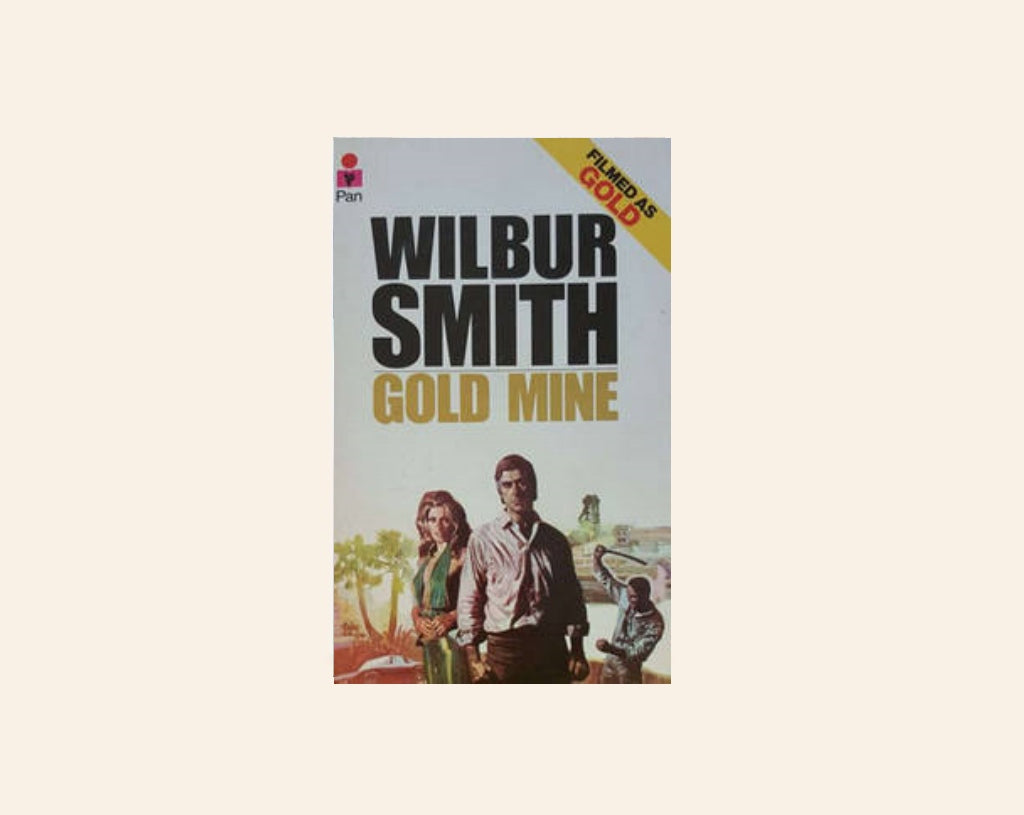 Gold mine - Wilbur Smith