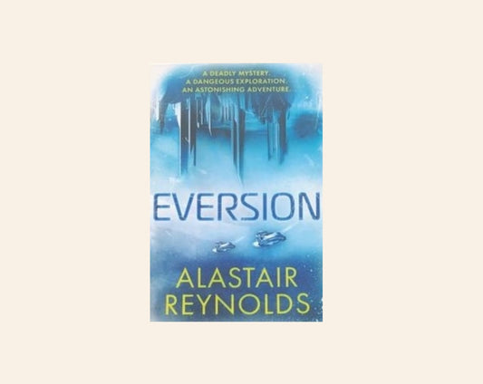 Eversion - Alastair Reynolds