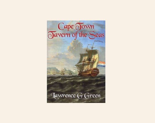 Cape Town: Tavern of the seas - Lawrence G. Green