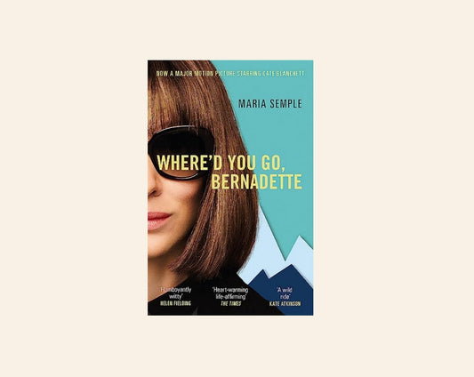Where'd you go, Bernadette - Maria Semple