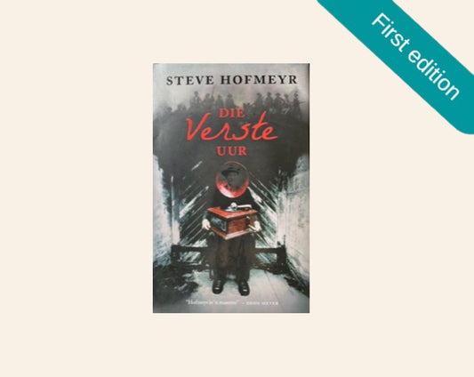 Die verste uur - Steve Hofmeyr (First edition)
