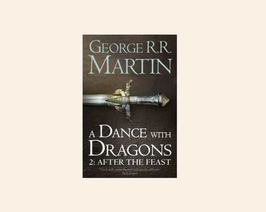 A dance with dragons 2: After the feast - George R.R. Martin ( Song of Ice and Fire #5, part 2)