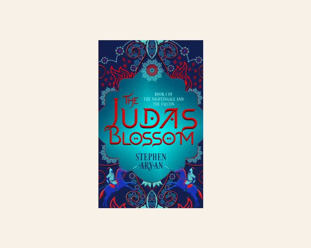 The Judas blossom: Book 1 of the nightingale and the falcon - Stephen Aryan