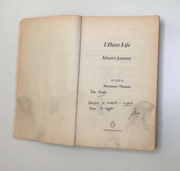 I have life: Alison's journey as told to Marianne Thamm (Signed)
