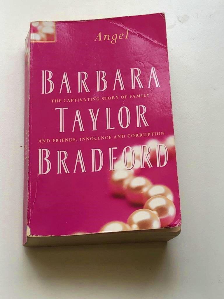 Angel: the captivating story of family and friends, innocence and corruption - Barbara Taylor Bradford
