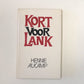 Kort voor lank: Opstelle oor kortprosatekste - Hennie Aucamp