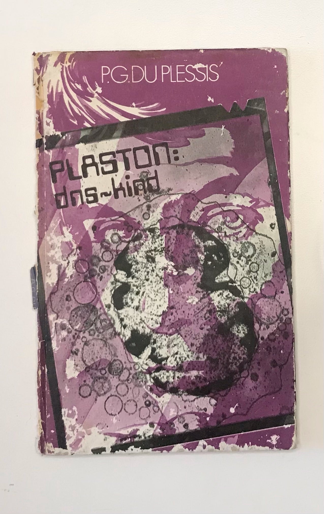 Plaston: DNS-kind - Fantasie rondom ’n onmoontlike moontlikheid - P.G. du Plessis