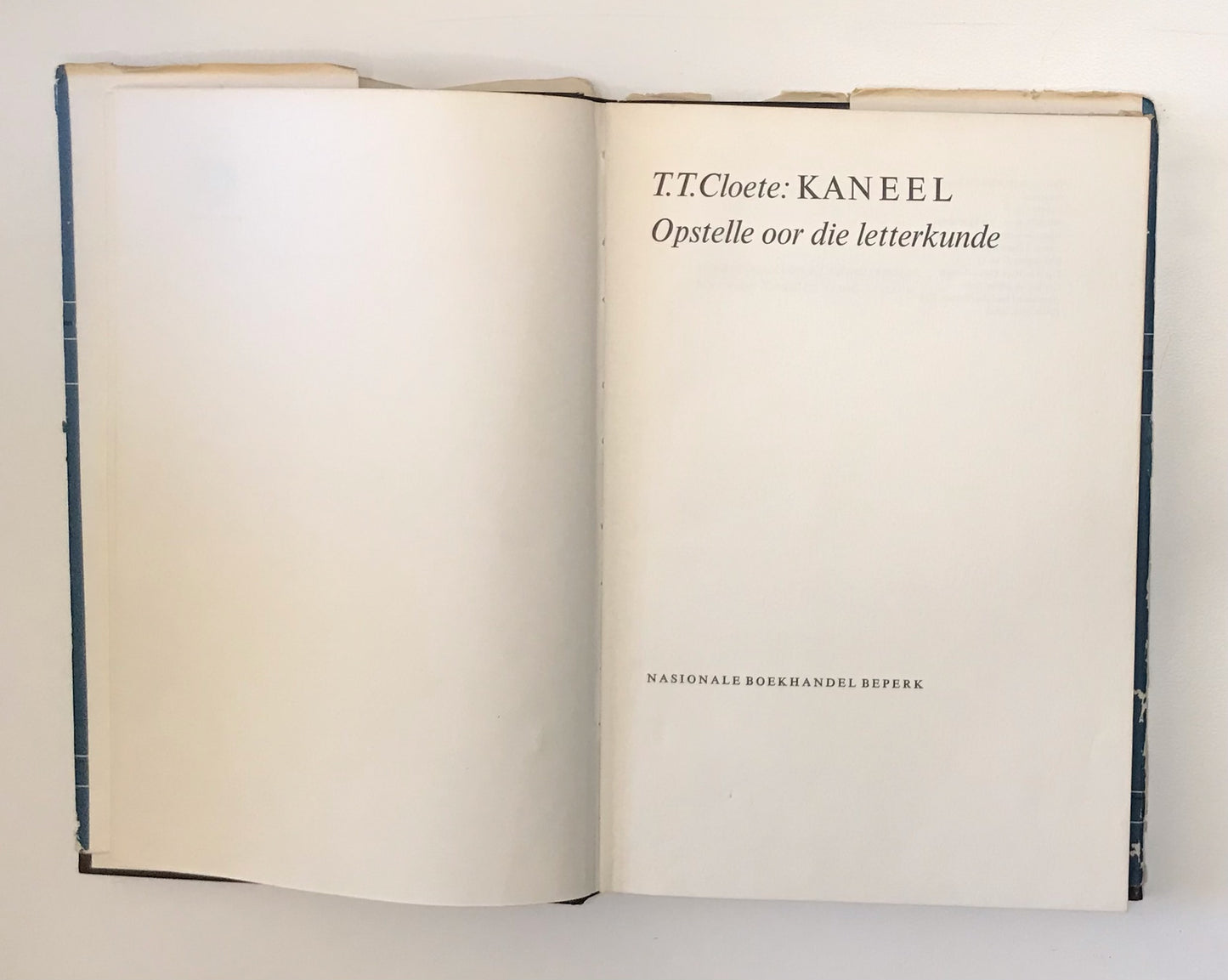 Kaneel: Studies oor die poësie, prosa en die kunsteorie - T.T. Cloete (First edition)