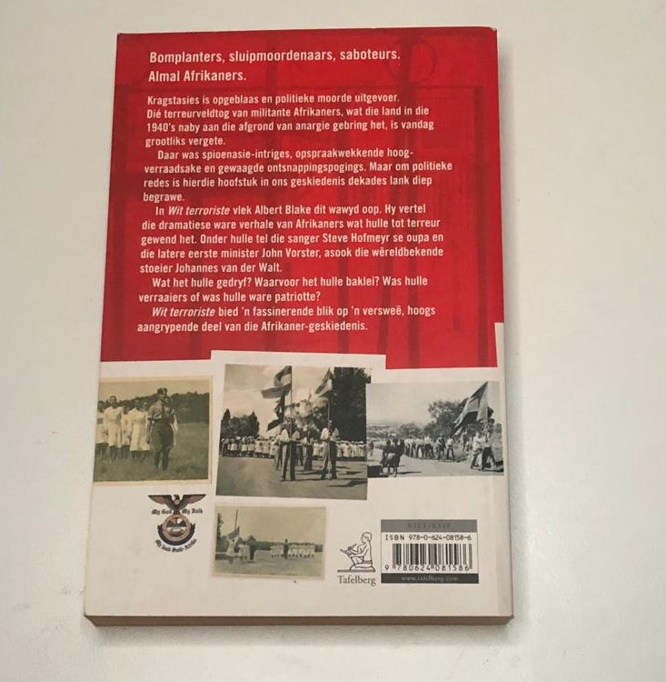 Wit terroriste: Afrikaner-saboteurs in die Ossewabrandwagjare - Albert Blake