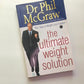The ultimate weight solution: The 7 keys to weight loss freedom - Dr Phil McGraw
