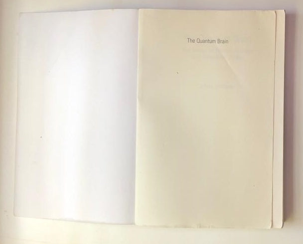 The quantum brain: The search for freedom and the next generation of man - Jeffrey Satinover (First edition)