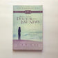 When your doctor has bad news: Simple steps to strength, healing & hope - Al B. Weir. M.D.
