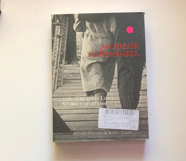 An affair to remember: The greatest love stories of all time - Megan Gressor & Kerry Cook (First edition)