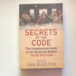 Secrets of the code: The unauthorized guide to the mysteries behind The Da Vinci Code - Edited by Dan Burnstein