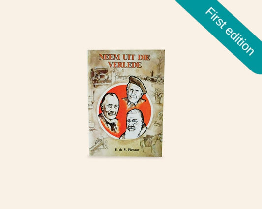 Neem uit die verlede - U. de V. Pienaar (First edition)