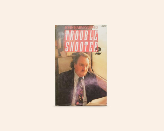 Troubleshooter 2 - John Harvey Jones