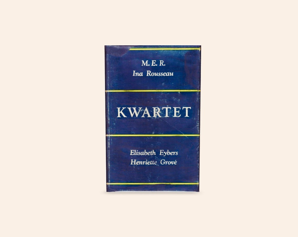Kwartet - M.E.R., Ina Rosseau, Elisabeth Eybers, Henriette Grové