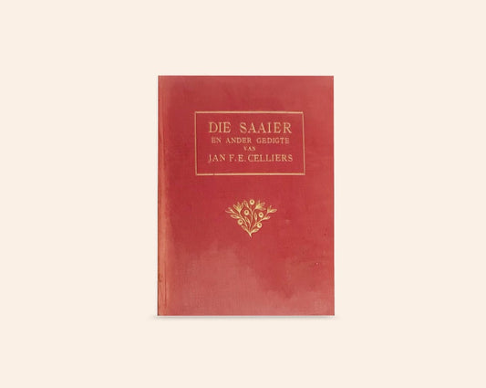 Die saaier en ander gedigte - Jan F.E. Cilliers