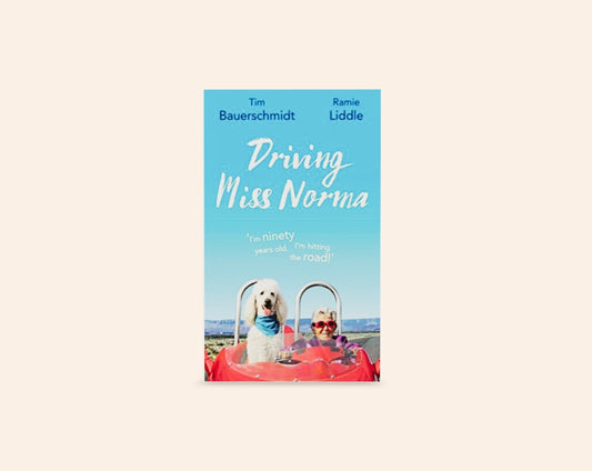 Driving Miss Norma - Tim Bauerschmidt and Ramie Liddle