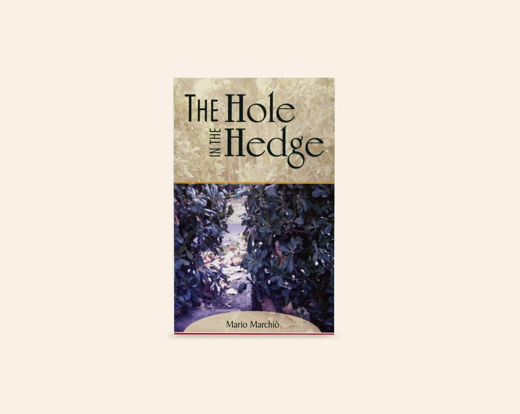 The hole in the hedge - Mario Marchiò