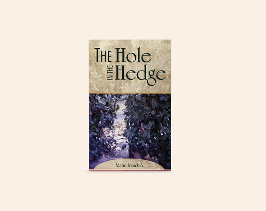 The hole in the hedge - Mario Marchiò